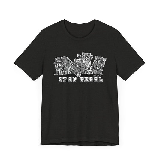 Raccoon Stay Feral T-Shirt